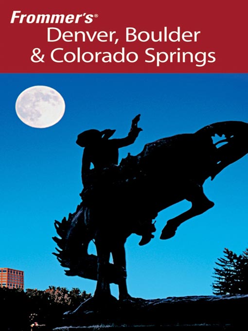 Title details for Frommer's Denver, Boulder & Colorado Springs by Eric Peterson - Available